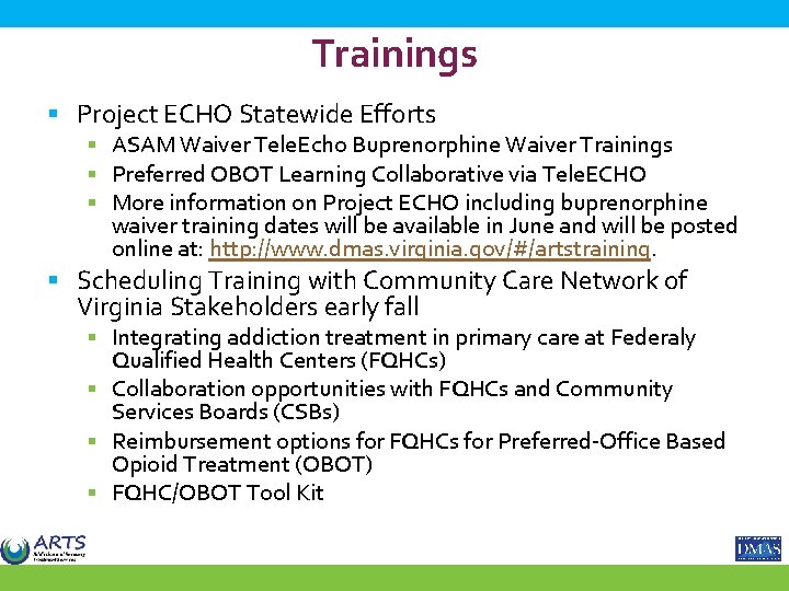 Trainings § Project ECHO Statewide Efforts § ASAM Waiver Tele. Echo Buprenorphine Waiver Trainings