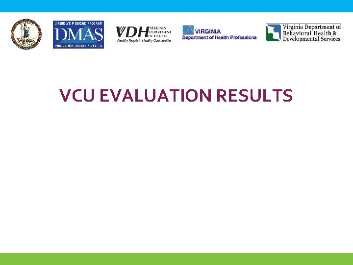 VCU EVALUATION RESULTS 