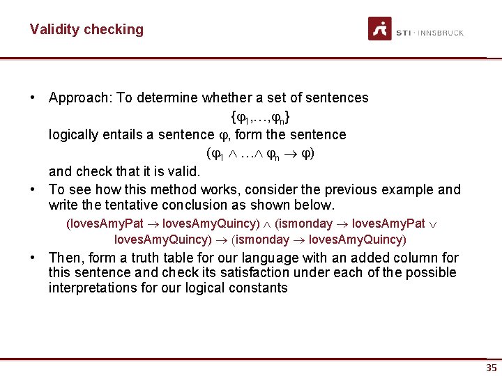 Validity checking • Approach: To determine whether a set of sentences {j 1, …,