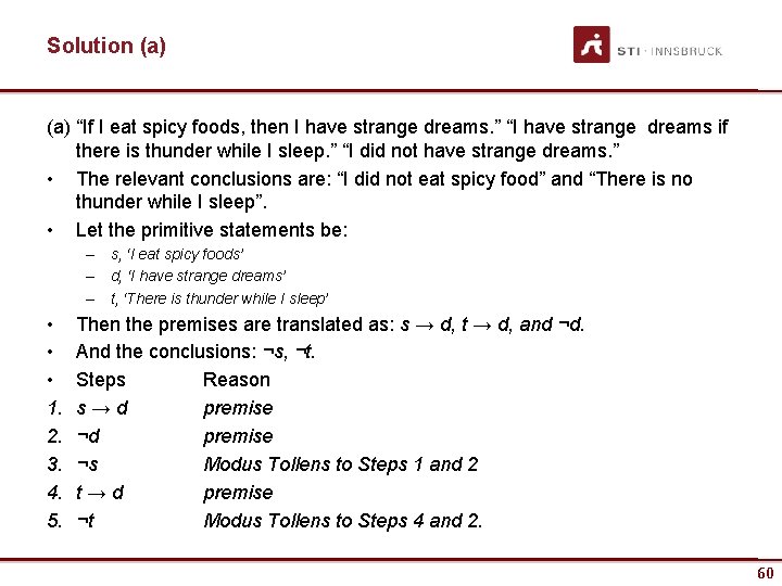 Solution (a) “If I eat spicy foods, then I have strange dreams. ” “I