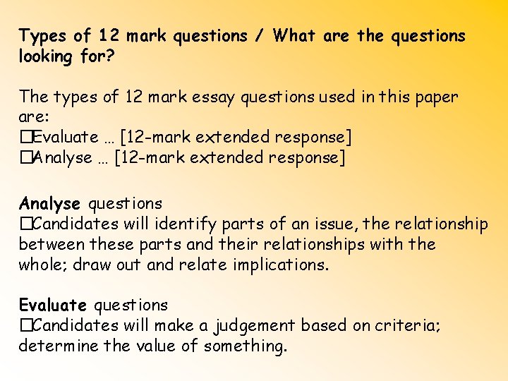 Types of 12 mark questions / What are the questions looking for? The types