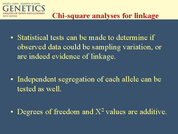 Chi-square analyses for linkage • Statistical tests can be made to determine if observed