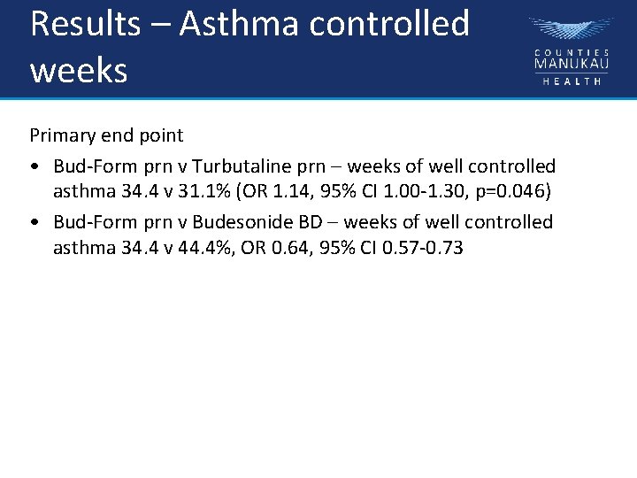 Results – Asthma controlled weeks Primary end point • Bud-Form prn v Turbutaline prn