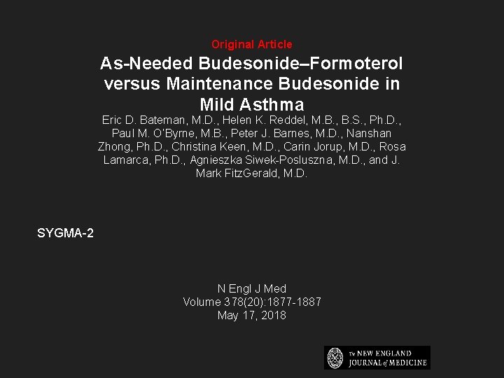 Original Article As-Needed Budesonide–Formoterol versus Maintenance Budesonide in Mild Asthma Eric D. Bateman, M.