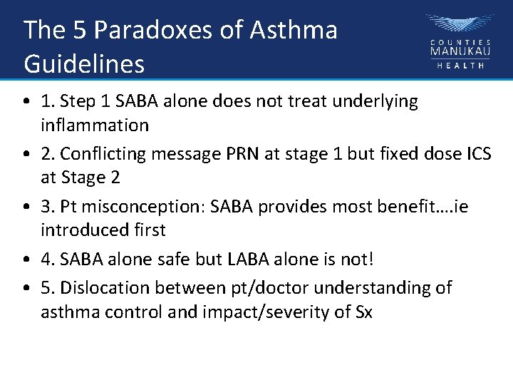 The 5 Paradoxes of Asthma Guidelines • 1. Step 1 SABA alone does not