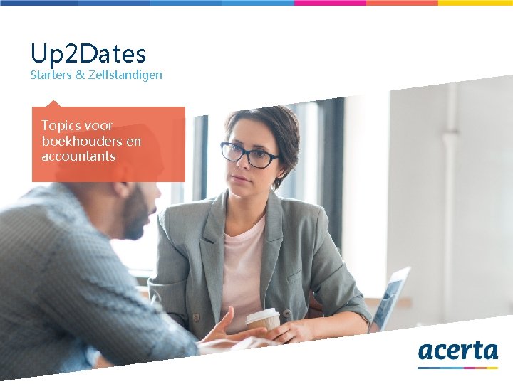 Up 2 Dates Starters & Zelfstandigen Topics voor boekhouders en accountants 