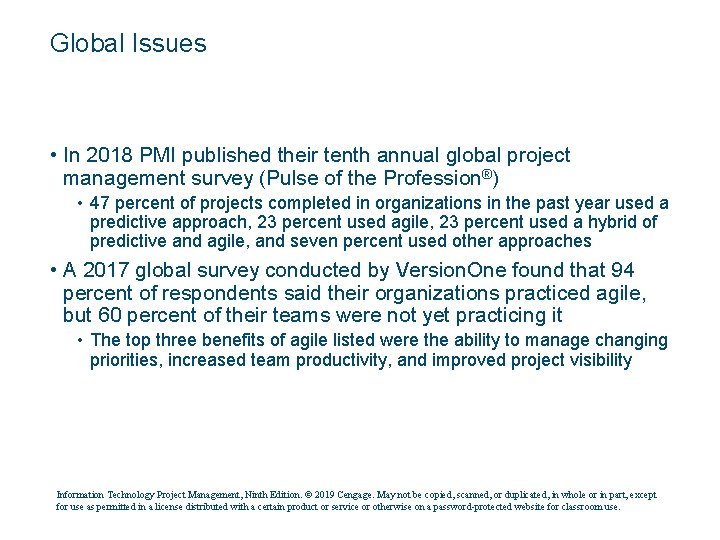 Global Issues • In 2018 PMI published their tenth annual global project management survey