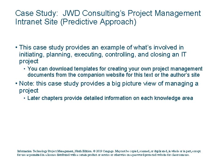 Case Study: JWD Consulting’s Project Management Intranet Site (Predictive Approach) • This case study