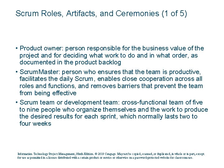 Scrum Roles, Artifacts, and Ceremonies (1 of 5) • Product owner: person responsible for