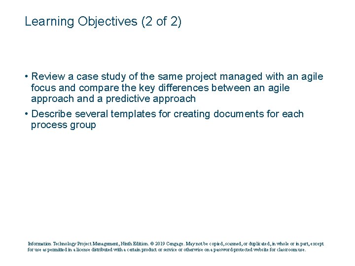 Learning Objectives (2 of 2) • Review a case study of the same project