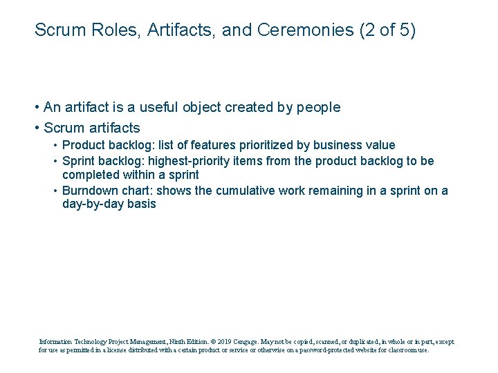 Scrum Roles, Artifacts, and Ceremonies (2 of 5) • An artifact is a useful