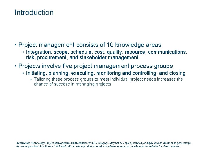Introduction • Project management consists of 10 knowledge areas • Integration, scope, schedule, cost,
