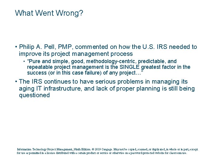 What Went Wrong? • Philip A. Pell, PMP, commented on how the U. S.