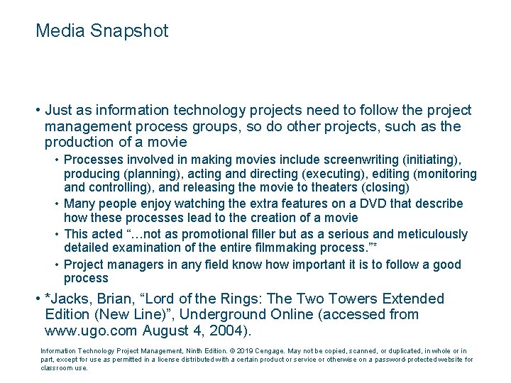 Media Snapshot • Just as information technology projects need to follow the project management