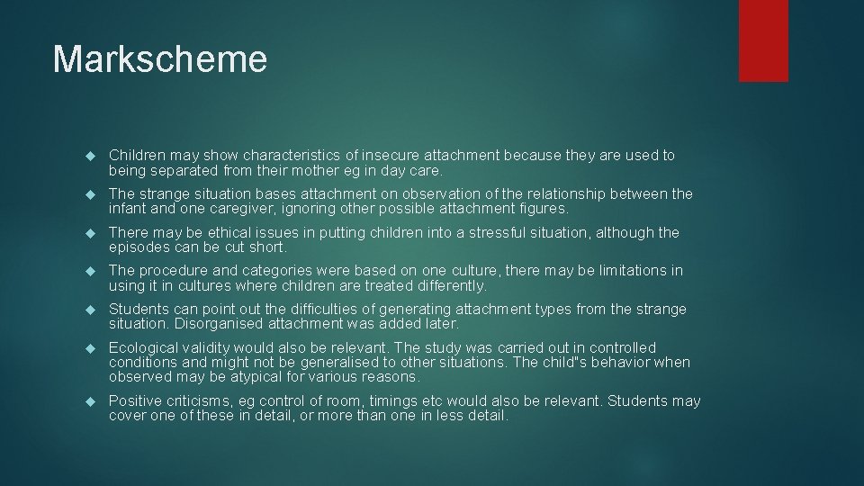 Markscheme Children may show characteristics of insecure attachment because they are used to being