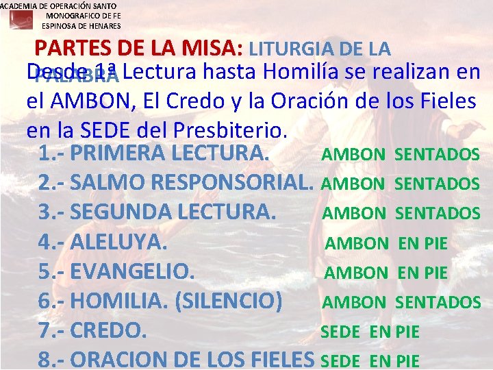 ACADEMIA DE OPERACIÓN SANTO MONOGRAFICO DE FE ESPINOSA DE HENARES PARTES DE LA MISA: