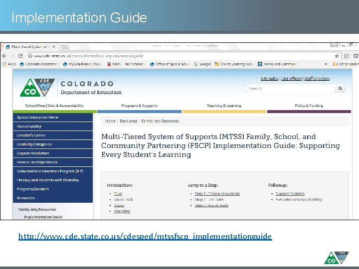 Implementation Guide http: //www. cde. state. co. us/cdesped/mtssfscp_implementationguide 