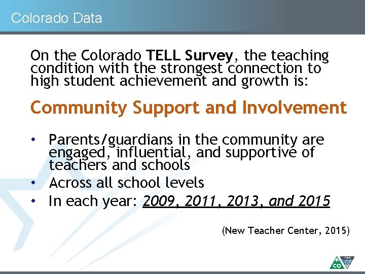 Colorado Data On the Colorado TELL Survey, the teaching condition with the strongest connection