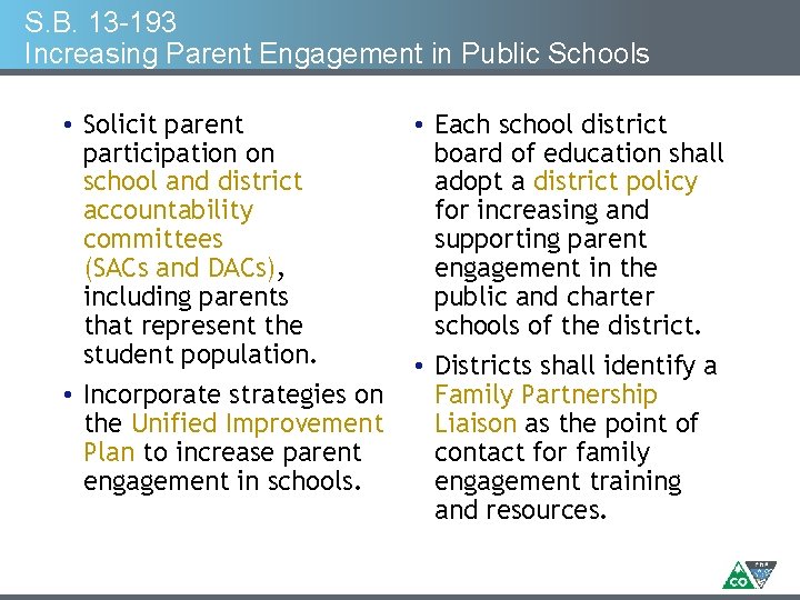 S. B. 13 -193 Increasing Parent Engagement in Public Schools • Solicit parent participation