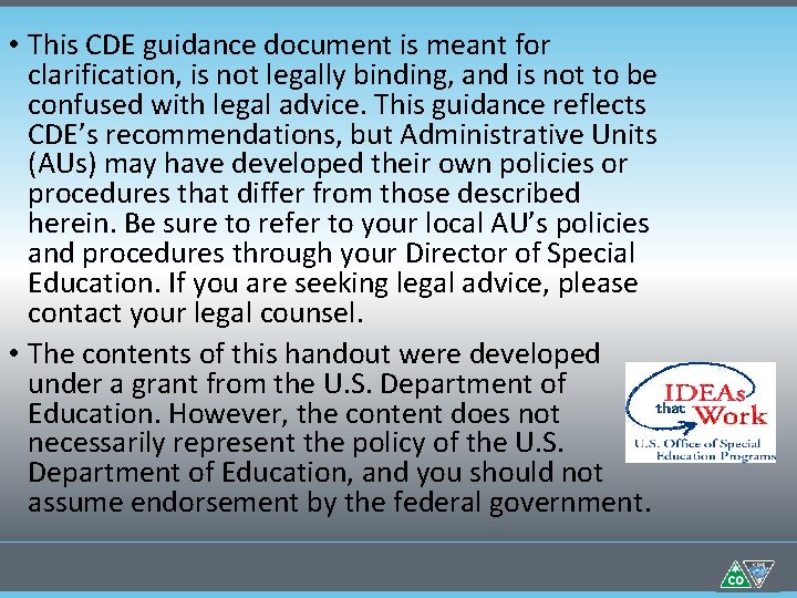  • This CDE guidance document is meant for clarification, is not legally binding,