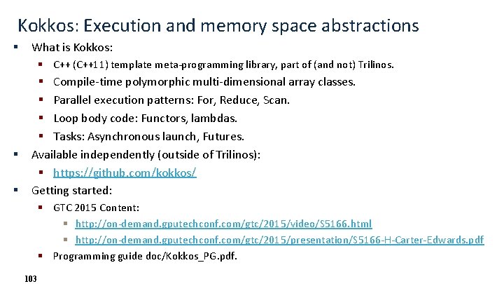 Kokkos: Execution and memory space abstractions § What is Kokkos: § C++ (C++11) template