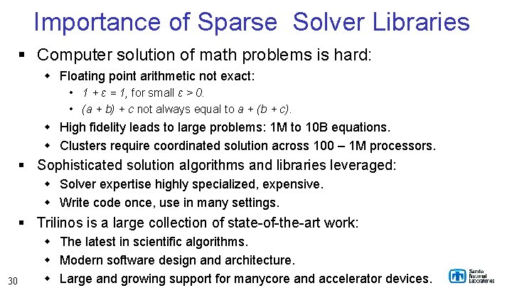 Importance of Sparse Solver Libraries § Computer solution of math problems is hard: w