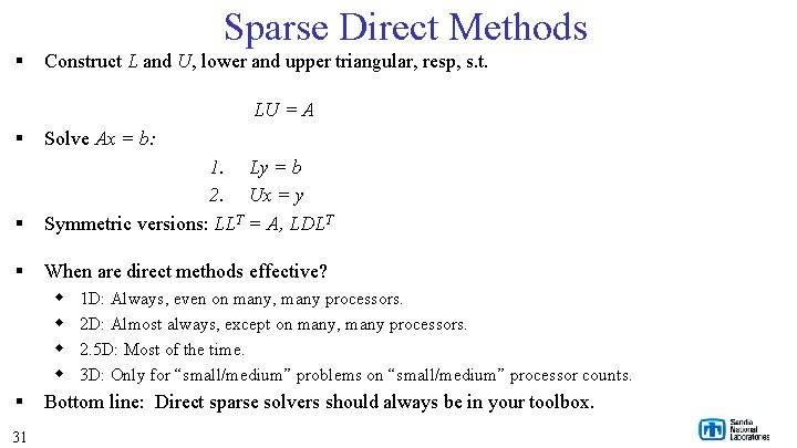 Sparse Direct Methods § Construct L and U, lower and upper triangular, resp, s.