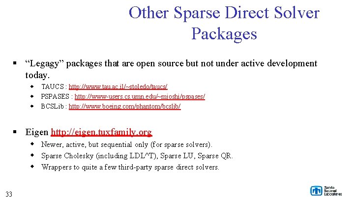Other Sparse Direct Solver Packages § “Legagy” packages that are open source but not
