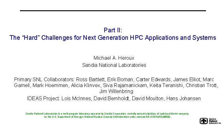 Part II: The “Hard” Challenges for Next Generation HPC Applications and Systems Michael A.