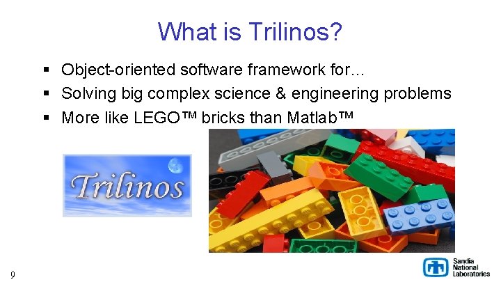 What is Trilinos? § Object-oriented software framework for… § Solving big complex science &