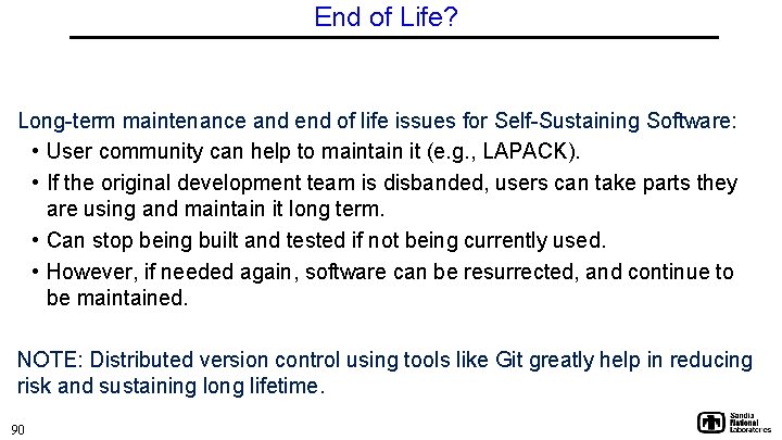 End of Life? Long-term maintenance and end of life issues for Self-Sustaining Software: •