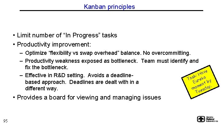Kanban principles • Limit number of “In Progress” tasks • Productivity improvement: – Optimize
