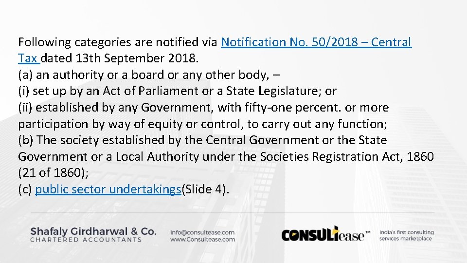 Following categories are notified via Notification No. 50/2018 – Central Tax dated 13 th Following categories are notified via Notification No. 50/2018 – Central Tax dated 13 th