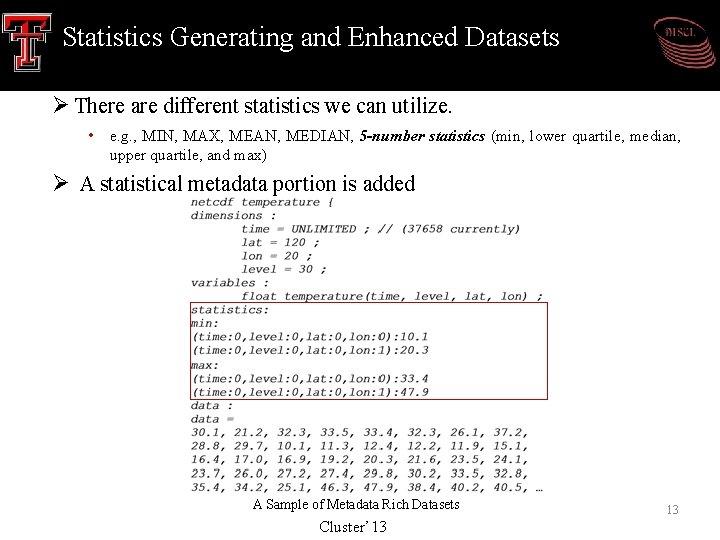 Statistics Generating and Enhanced Datasets Ø There are different statistics we can utilize. • Statistics Generating and Enhanced Datasets Ø There are different statistics we can utilize. •