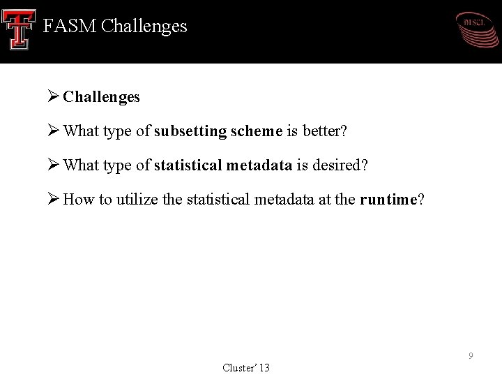 FASM Challenges Ø What type of subsetting scheme is better? Ø What type of FASM Challenges Ø What type of subsetting scheme is better? Ø What type of