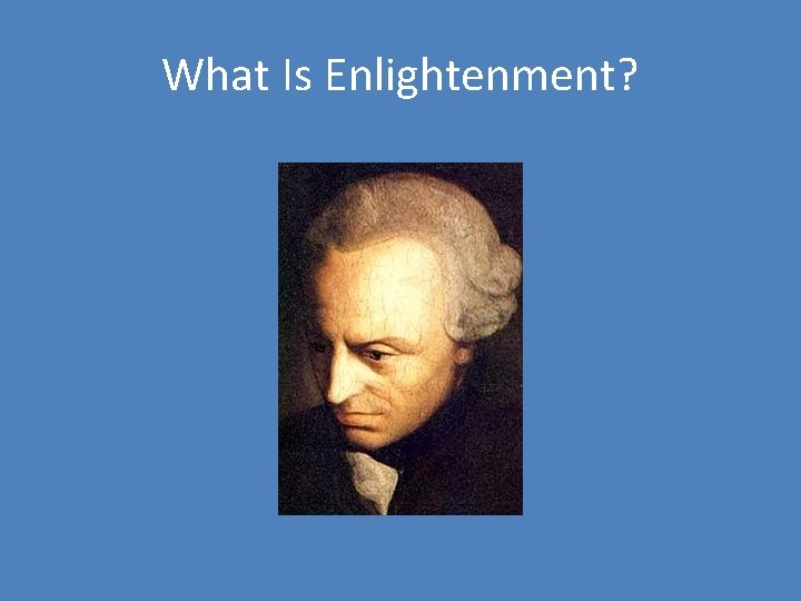 What Is Enlightenment? 