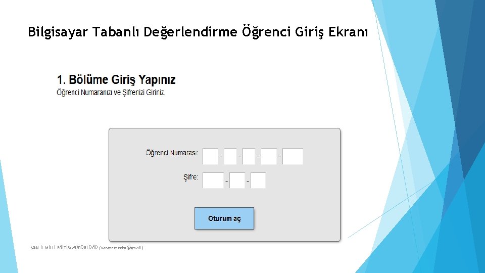 Bilgisayar Tabanlı Değerlendirme Öğrenci Giriş Ekranı VAN İL MİLLİ EĞİTİM MÜDÜRLÜĞÜ (vanmemödm@gmail) 