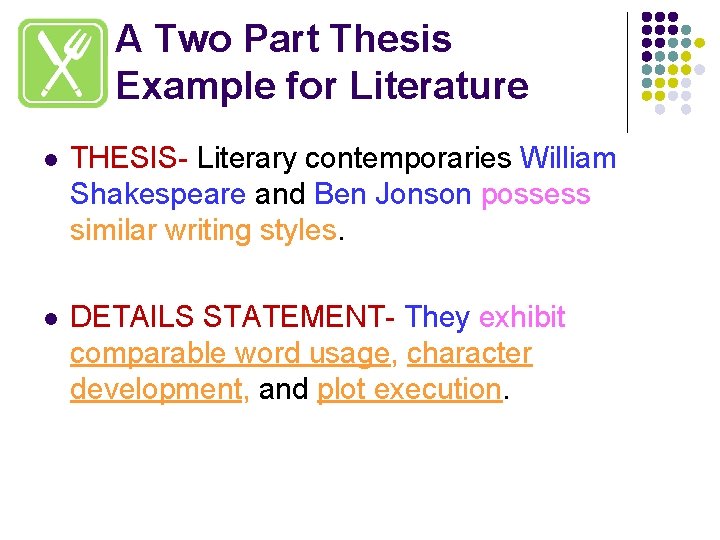 A Two Part Thesis Example for Literature l THESIS- Literary contemporaries William Shakespeare and
