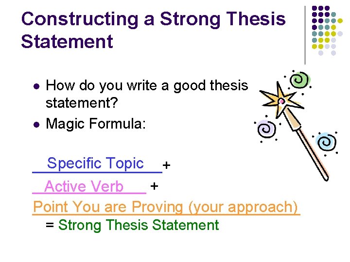 Constructing a Strong Thesis Statement l l How do you write a good thesis