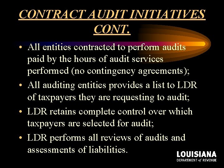 CONTRACT AUDIT INITIATIVES CONT. • All entities contracted to perform audits paid by the CONTRACT AUDIT INITIATIVES CONT. • All entities contracted to perform audits paid by the