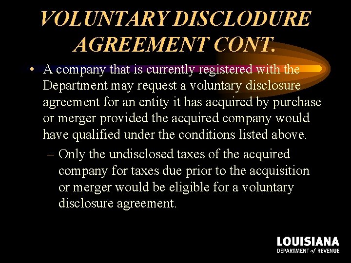 VOLUNTARY DISCLODURE AGREEMENT CONT. • A company that is currently registered with the Department VOLUNTARY DISCLODURE AGREEMENT CONT. • A company that is currently registered with the Department