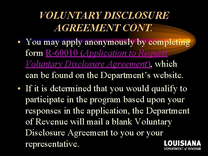 VOLUNTARY DISCLOSURE AGREEMENT CONT. • You may apply anonymously by completing form R-60010 (Application VOLUNTARY DISCLOSURE AGREEMENT CONT. • You may apply anonymously by completing form R-60010 (Application