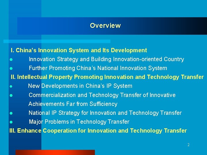 Overview I. China’s Innovation System and Its Development l Innovation Strategy and Building Innovation-oriented