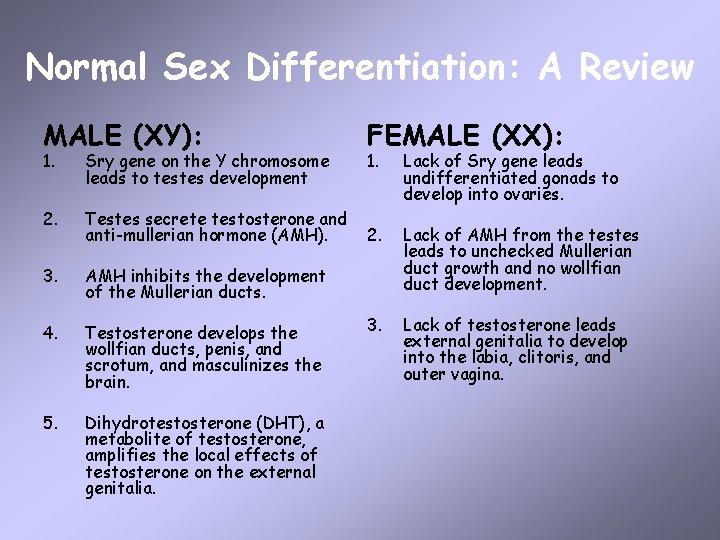 Normal Sex Differentiation: A Review MALE (XY): 1. Sry gene on the Y chromosome