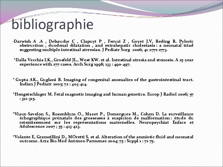 bibliographie Darwish A . A , Debauche C , Clapuyt P , Feruzi Z