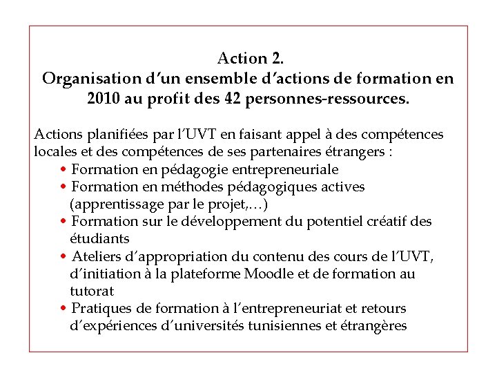 Action 2. Organisation d’un ensemble d’actions de formation en 2010 au profit des 42