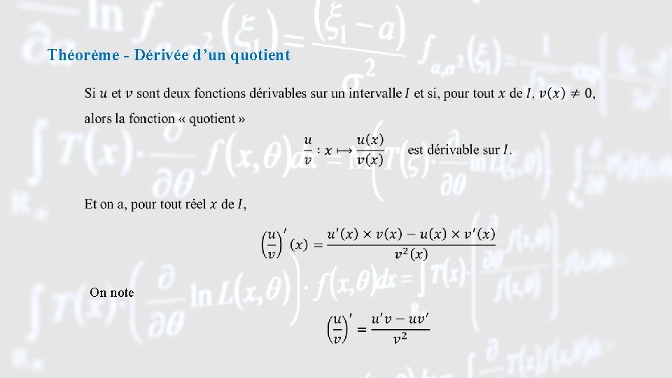 Théorème - Dérivée d’un quotient On note 