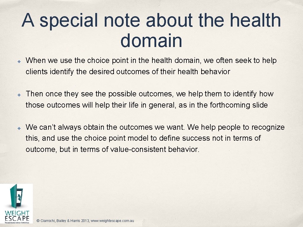 A special note about the health domain ✤ ✤ ✤ When we use the