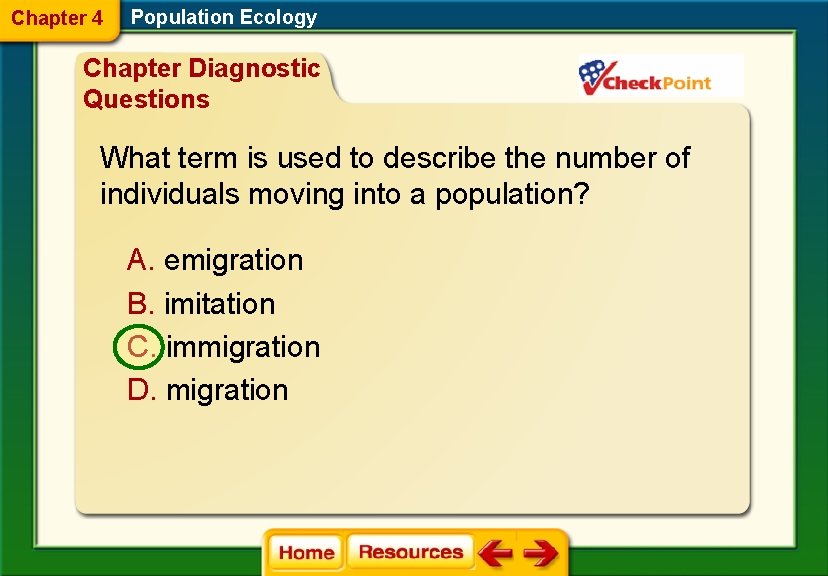 Chapter 4 Population Ecology Chapter Diagnostic Questions What term is used to describe the