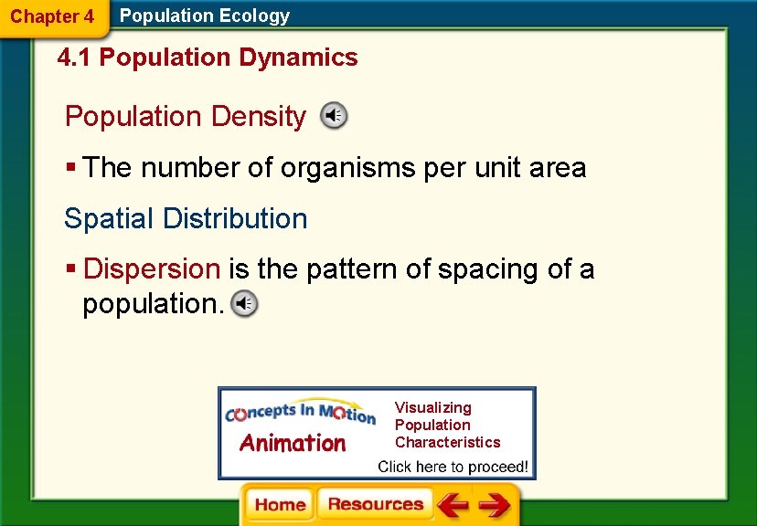 Chapter 4 Population Ecology 4. 1 Population Dynamics Population Density § The number of